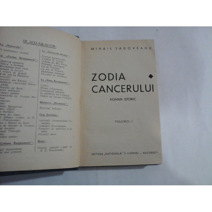     Zodia Cancerului sau Vremea  Ducai-Voda  vol.I si vol.II (roman istoric) - MIHAIL  SADOVEANU - Bucuresti, 1929